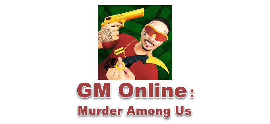 GM Online : Murder Among Us