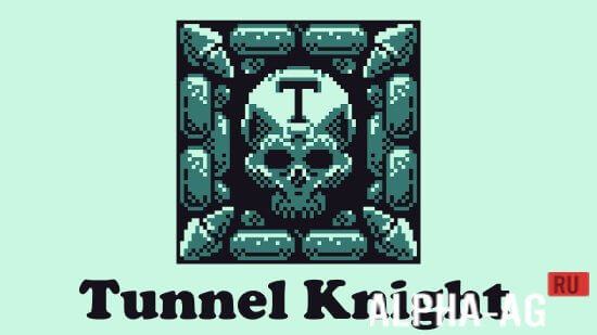 Tunnel Knight