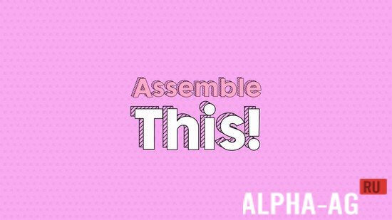 Assemble This!