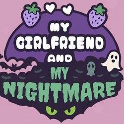 My Girlfriend and My Nightmare