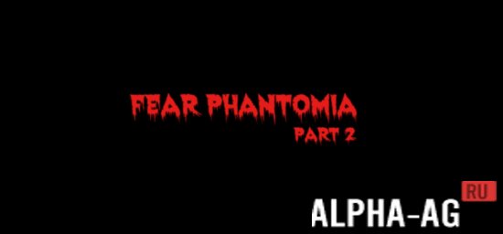 Fear Phantomia 2
