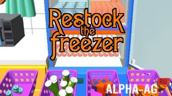 Restock the freezer