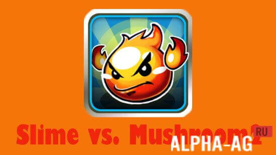 Slime vs. Mushroom2