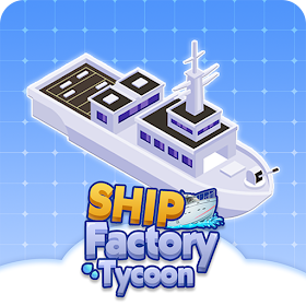 Ship Factory Tycoon